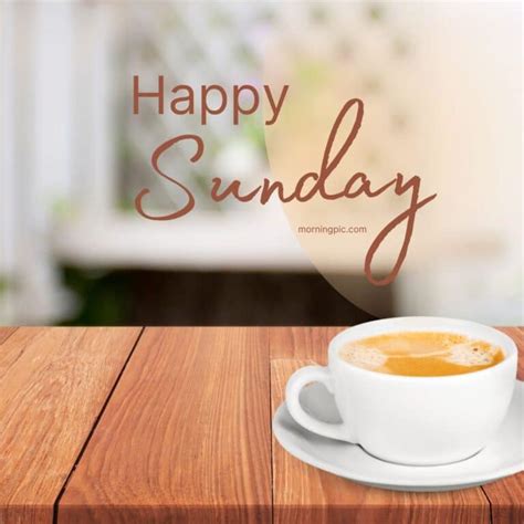 150 Good Morning Happy Sunday Images Happy Sunday Vibes