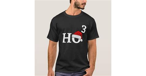 Funny Ho3 Ho Ho Ho Christmas Matching T Shirt Zazzle