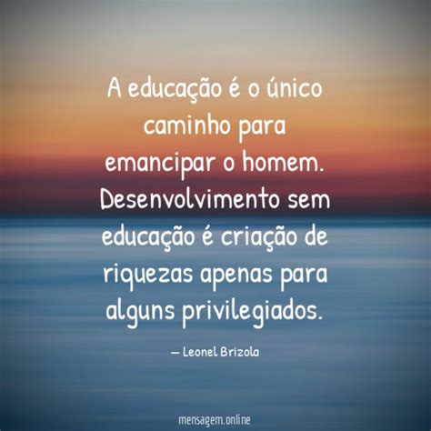 Frases Motiva O De Educa O Escolar A Educa O O Nico Caminho