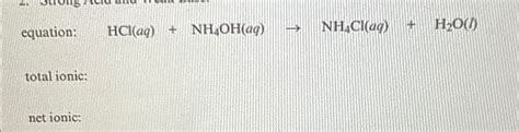 Solved Equation Hclaqnh4ohaq→nh4claqh2ohtotal