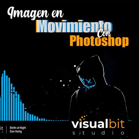 Imagen En Movimiento Con Photoshop Visualbit Estudio Mega Cursos