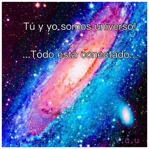 Somos Universo Todo Est Conectado Universo Conectados