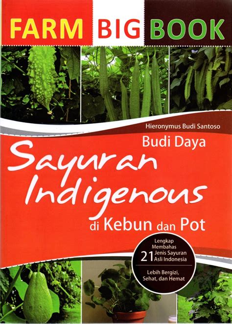 Jual Buku Farm Bigbook Budi Daya Sayuran Indigenous Di Kebun Dan Pot