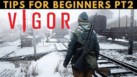 Vigor Tips For Beginners Pt Youtube