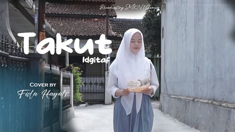 Takut Idgitaf Cover By Fida Hayati MV Music Video Cover YouTube