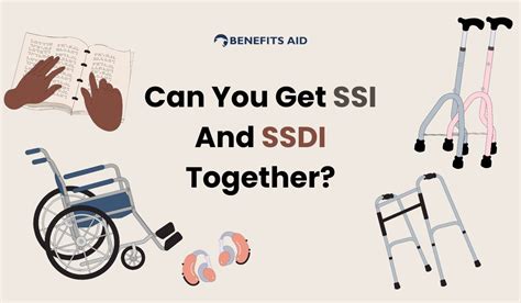 Can You Get Ssi And Ssdi Together Benefits Aid