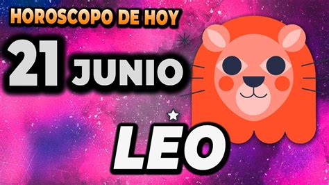 🎉𝐋𝐀 𝐀𝐋𝐄𝐆𝐑Í𝐀 𝐒𝐄 𝐂𝐎𝐍𝐓𝐀𝐆𝐈𝐀😍🎊 Leo♌horoscopo De Hoy 21 De Junio 2024monhi