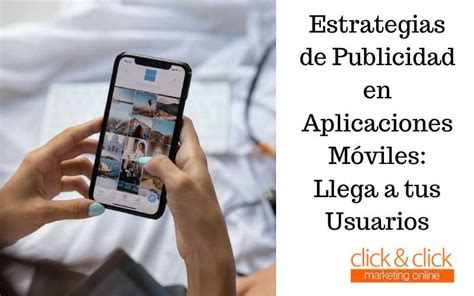 Estrategias De Publicidad En Aplicaciones Móviles