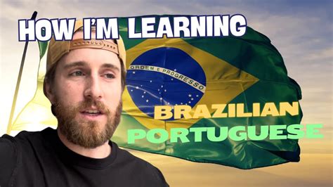 Why And HOW Im Learning Brazilian Portuguese YouTube