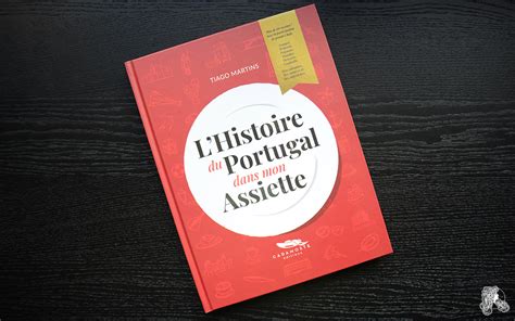 Lhistoire Du Portugal Dans Mon Assiette Tiago Martins