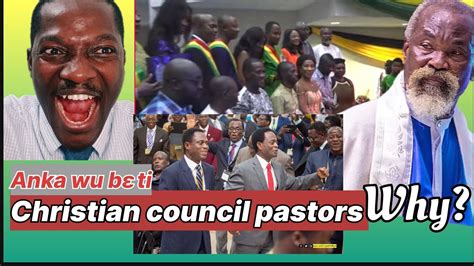 Christian Council Pastors Stop The Att Ck Stephen Adom Kyei Duah Youtube