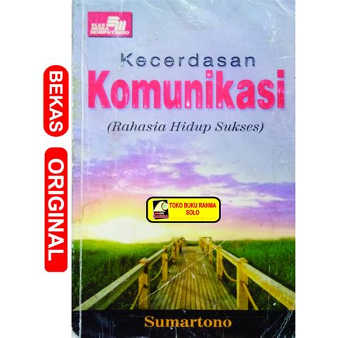 Jual Kecerdasan Komunikasi Rahasia Hidup Sukses Sumartono Elex Media