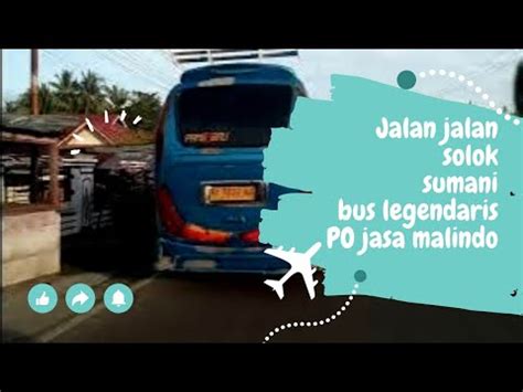 Jalan Jalan Dari Solok Ke Sumani Di Iringi Lagu Minang Kintani Virtual