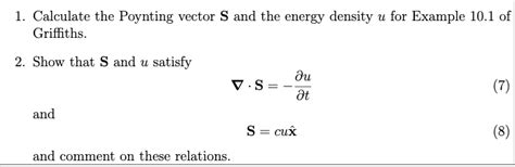 Solved Calculate The Poynting Vector S And The Energy Chegg