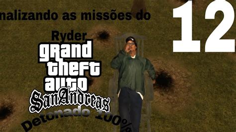 GTA San Andreas Detonado Finalizando as Missões do Ryder 12 YouTube