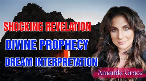 Amanda Grace Prophetic Word Shocking Revelation Divine Prophecy