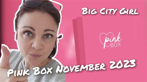 Pinkbox November Big City Girl Unboxing Youtube