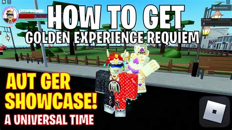 ⭐how To Get Golden Experience Requiem In Roblox A Universal Time Aut Ger Showcase⭐ Youtube