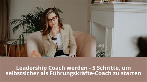 Leadership Coach Werden Schritte Um Selbstsicher Als