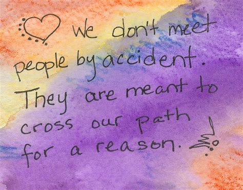 Glad Our Paths Crossed Quotes QuotesGram