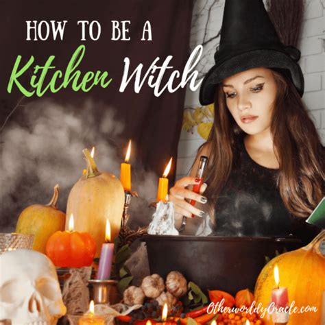 Kitchen Witchery How To Be A Kitchen Witch Kitchen Witch Kitchen