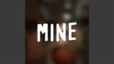 Mine - YouTube