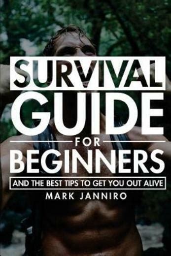 Essential Survival Guide For Beginners Step By Step Guide