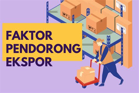 Foto Faktor Pendorong Ekspor