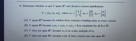 Solved 6 Determine Whether Or Not V Spans R And Choose A