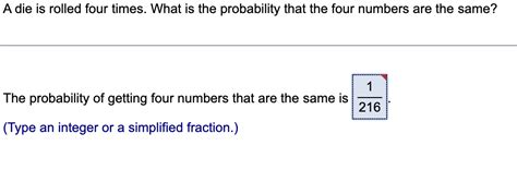 Solved A die is rolled four times. What is the probability | Chegg.com