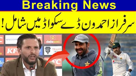 Breaking Shahid Afridi Big Announcment For Sarfaraz Ahmed Pak Vs Nz