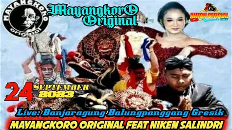 Live Jaranan MAYANGKORO ORIGINAL Feat NIKEN SALINDRIDI BANJARAGUNG