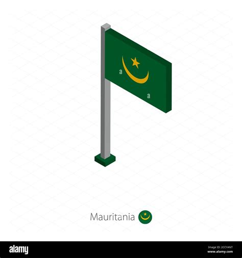 Mauritania Flag On Flagpole In Isometric Dimension Isometric Blue