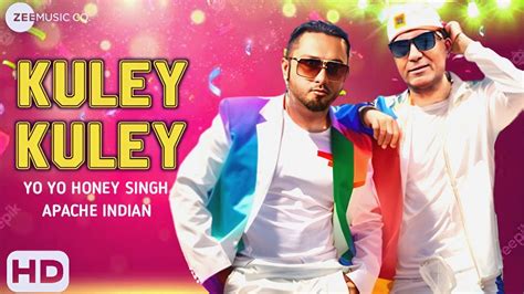 Kuley Kuley Song Yo Yo Honey Singh Ft Apache Indian Honey 3 0 Yo