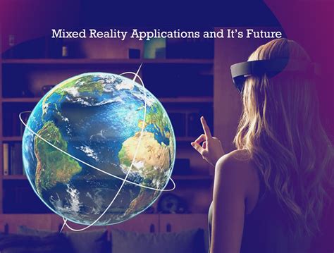 Mixed Reality Applications | It's Future | Mixed Reality Headset.