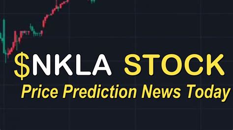 Nkla Stock Market Analysis And Its Price Prediction January Nikola