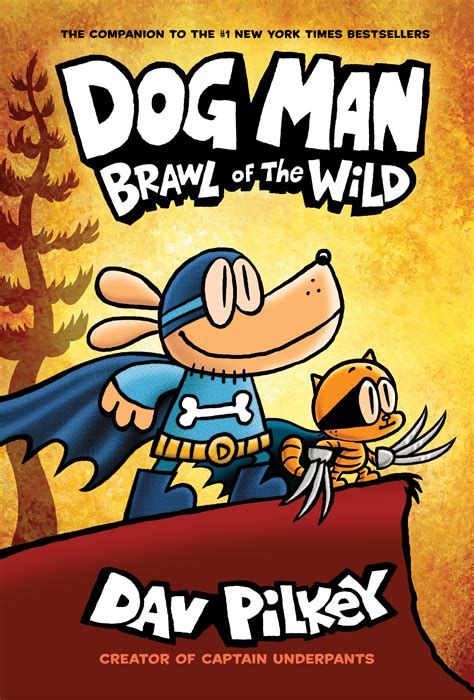 Dog Man: Brawl of the Wild (Dog Man, #6) by Dav Pilkey | Goodreads