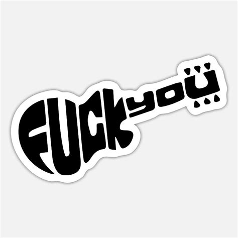 Fuck You Stickers Unique Designs Spreadshirt