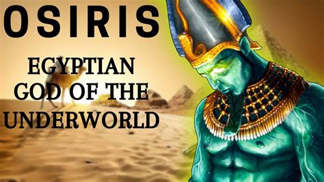 Osiris The Egyptian God Of The Underworld And The Dead Mythology Monday Youtube