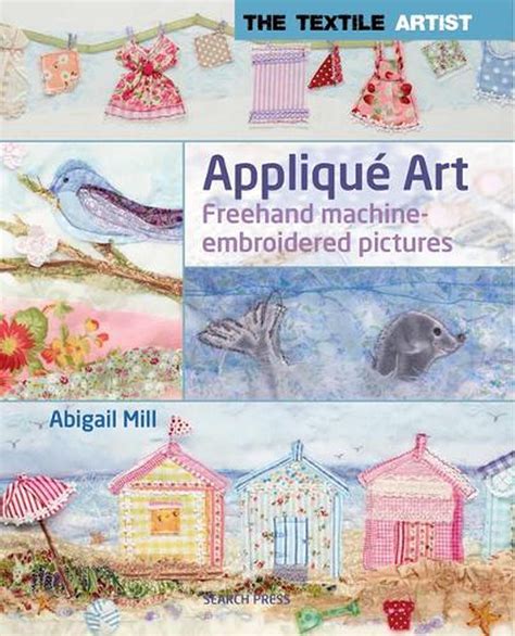 Applique Art by Abigail Mill, Paperback, 9781844488681 | Buy online at The Nile