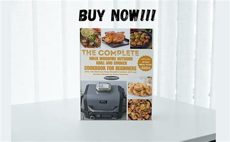 The Complete Ninja Woodfire Outdoor Grill And Smoker Cookbook For