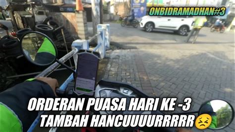 LIVE ONBID MOTOVLOG GOJEK GRAB HARI KE 3 PUASA ORDERAN ANYEP PARAH