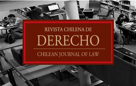 Vol 51 Núm 1 Revista Chilena de Derecho cumple 50 años Portal de