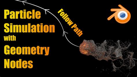 Make Your Particle Simulation In Blender Follow Path In Geometry Nodes