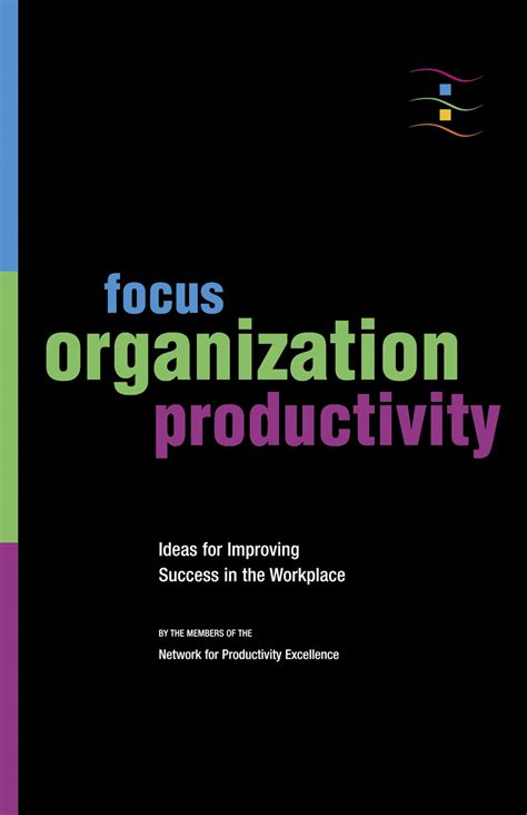 Focus Organization Productivity Book The Productivity Experts