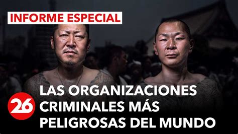 Las organizaciones criminales más peligrosas y violentas del mundo La