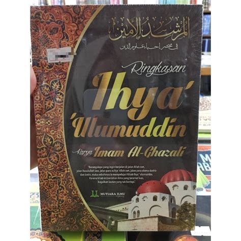 Jual Buku Ringkasan Kitab Ihya Ulumuddin Karya Imam Al Ghazali Shopee