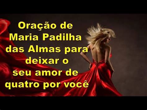 Ora O De Maria Padilha Das Almas Para Deixar O Seu Amor De Quatro Por