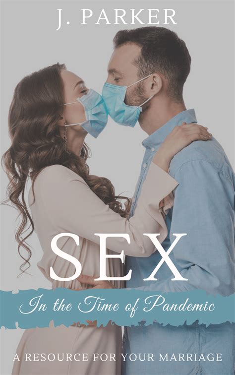 Sex In The Time Of Pandemic Hot Holy And Humorous