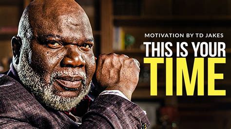 T D Jakes Speech Will Leave You Speechless One Of The Most Eye